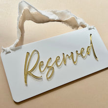 Load image into Gallery viewer, Reserved Seat Acrylic Sign
