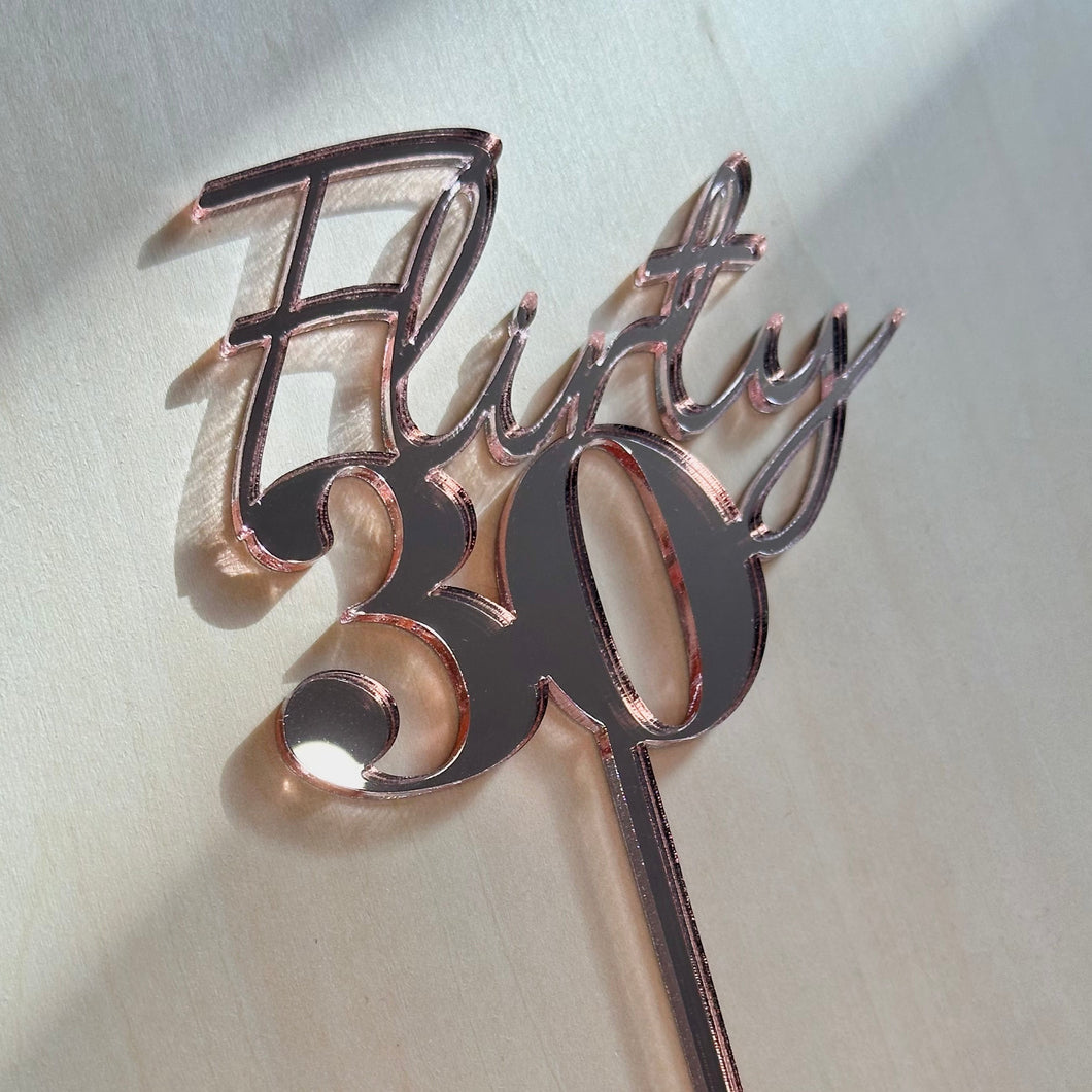 Flirty 30 acrylic Cake Topper // x1 Layer