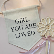 Load image into Gallery viewer, GIRL/BOY, YOU ARE LOVED /  Wall Flag / Kids room decor
