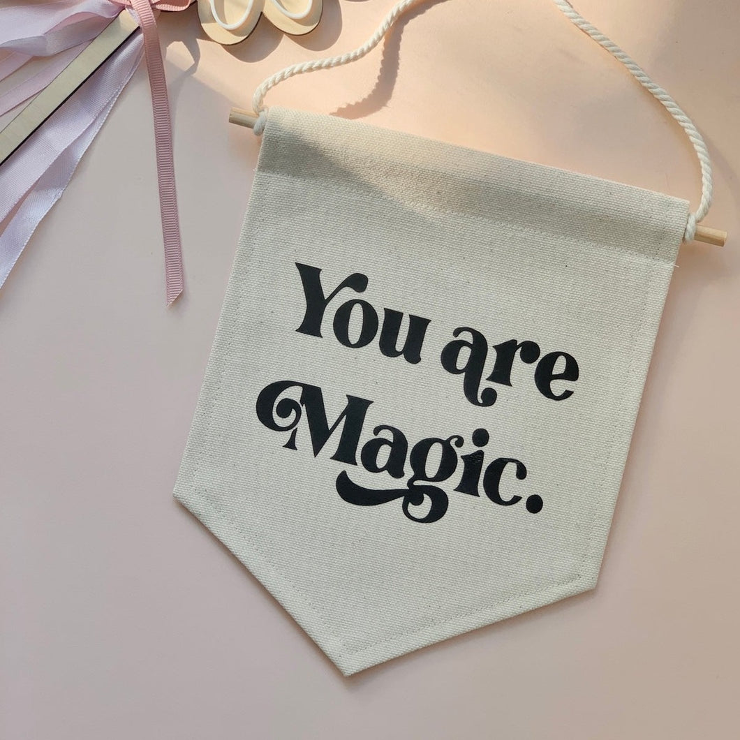 You are magic /  Wall Flag / Kids room decor